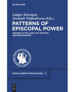 Patterns of Episcopal Power Bishops in Tenth and Eleventh Century Western Europe