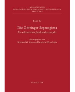 Die Göttinger Septuaginta Ein editorisches Jahrhundertprojekt