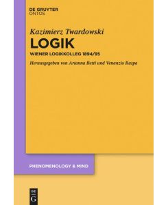 Logik Wiener Logikkolleg 1894/95 - Kazimierz Twardowski