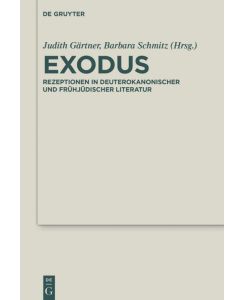 Exodus Rezeptionen in deuterokanonischer und frühjüdischer Literatur
