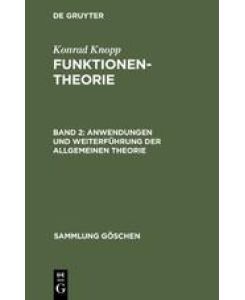 Anwendungen und Weiterführung der allgemeinen Theorie - Konrad Knopp