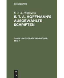 Die Serapions-Brüder, Teil 1 - E. T. A. Hoffmann
