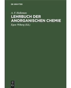 Lehrbuch der Anorganischen Chemie - A. F. Holleman