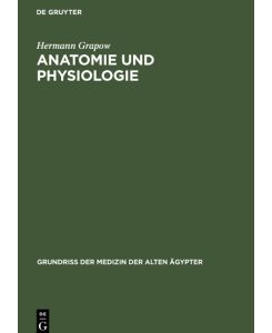 Anatomie und Physiologie - Hermann Grapow