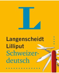 Langenscheidt Lilliput Schweizerdeutsch Schweizerdeutsch-Hochdeutsch / Hochdeutsch-Schweizerdeutsch  im Miniformat