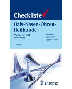 Checkliste Hals-Nasen-Ohren-Heilkunde - Wolfgang Arnold, Uwe Ganzer