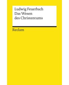 Das Wesen des Christentums - Ludwig Feuerbach