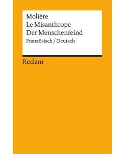 Der Menschenfeind / Le Misanthrope Komödie in fünf Aufzügen - Hartmut Köhler, Moliere