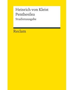 Penthesilea Ein Trauerspiel. Studienausgabe - Heinrich von Kleist