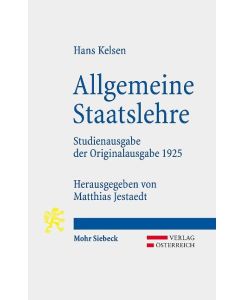 Allgemeine Staatslehre Studienausgabe der Originalausgabe 1925 - Hans Kelsen