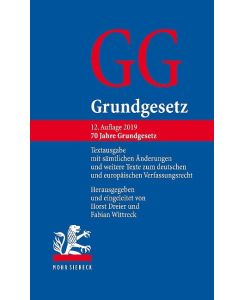 Grundgesetz Textausgabe mit sämtlichen Änderungen und weitere Texte zum deutschen und europäischen Verfassungsrecht