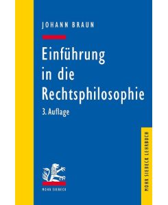 Einführung in die Rechtsphilosophie Der Gedanke des Rechts - Johann Braun