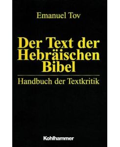 Der Text der Hebräischen Bibel Handbuch der Textkritik - Heinz-Josef Fabry, Emanuel Tov