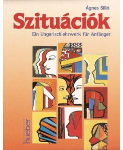 Szituaciok. Lehrbuch Ein Ungarischlehrwerk für Anfänger - Agnes Sillo