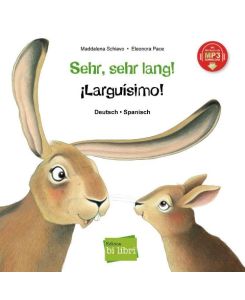 Sehr, sehr lang! Deutsch-Spanisch Kinderbuch Deutsch-Spanisch mit MP3-Hörbuch zum Herunterladen - Maddalena Schiavo
