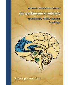 Die Parkinson-Krankheit Grundlagen, Klinik, Therapie - Peter Riederer, Heinz Reichmann, Manfred Gerlach