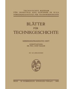 Blätter für Technikgeschichte Siebenundzwanzigstes Heft - Josef Nagler