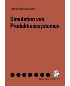 Simulation von Produktionssystemen - Milan Gregor, Jan Kosturiak