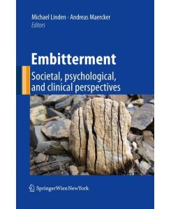 Embitterment Societal, psychological, and clinical perspectives