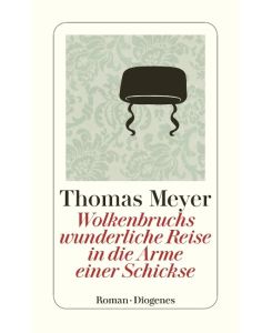 Wolkenbruchs wunderliche Reise in die Arme einer Schickse - Thomas Meyer