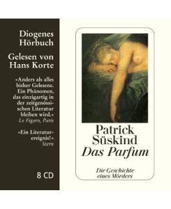 Das Parfum. 8 CDs Die Geschichte eines Mörders - Patrick Süskind, Hans Korte