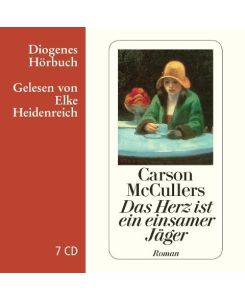 Das Herz ist ein einsamer Jäger The Heart is a Lonely Hunter - Carson McCullers, Elke Heidenreich, Susanna Rademacher