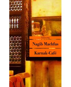 Karnak-Café al-Karnak - Nagib Machfus, Doris Kilias