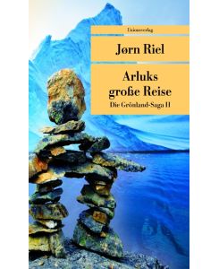 Die Grönland-Saga / Arluks grosse Reise Die Grönland-Saga II - Joern Riel, Wolfgang T. Recknagel