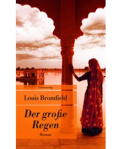 Der grosse Regen The Rains Came - Louis Bromfield, Rudolf Frank