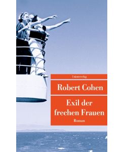 Exil der frechen Frauen Roman - Robert Cohen