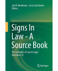 Signs In Law - A Source Book The Semiotics of Law in Legal Education  III