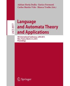 Language and Automata Theory and Applications 9th International Conference, LATA 2015, Nice, France, March 2-6, 2015, Proceedings