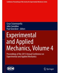 Experimental and Applied Mechanics, Volume 4 Proceedings of the 2015 Annual Conference on Experimental and Applied Mechanics