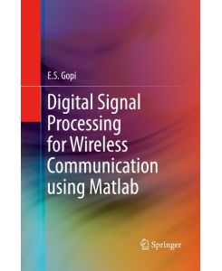 Digital Signal Processing for Wireless Communication using Matlab - E. S. Gopi