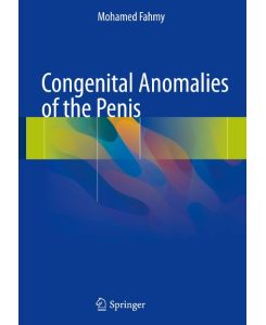Congenital Anomalies of the Penis - Mohamed Fahmy