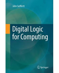Digital Logic for Computing - John Seiffertt