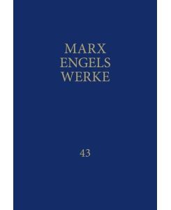 MEW / Marx-Engels-Werke Band 43 Ökonomisches Manuskript 1861 - 1863. Teil 1 - Friedrich Engels, Karl Marx