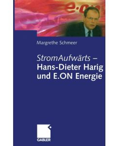 StromAufwärts ¿ Hans-Dieter Harig und E. ON Energie - Margrethe Schmeer