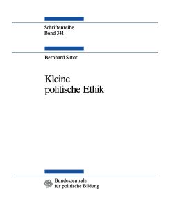 Kleine politische Ethik - Bernhard Sutor