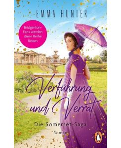 Verführung und Verrat. Die Somerset-Saga (2) Roman - Bridgerton-Fans werden diese Reihe lieben - Emma Hunter