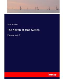 The Novels of Jane Austen Emma, Vol. 2 - Jane Austen