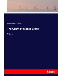 The Count of Monte-Cristo Vol. 1 - Alexandre Dumas