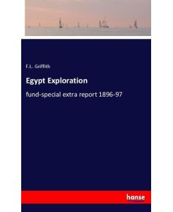 Egypt Exploration fund-special extra report 1896-97 - F. L. Griffith