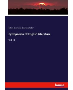 Cyclopaedia Of English Literature Vol. III - Robert Chambers, Chambers Robert