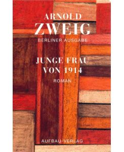 Junge Frau von 1914 Berliner Ausgabe - Arnold Zweig