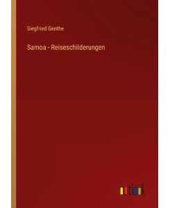 Samoa - Reiseschilderungen - Siegfried Genthe