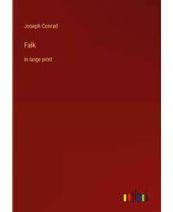 Falk in large print - Joseph Conrad