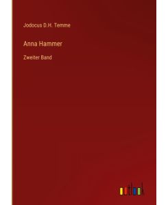 Anna Hammer Zweiter Band - Jodocus D. H. Temme