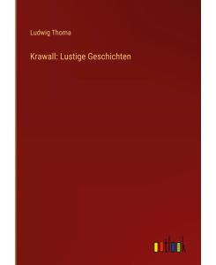 Krawall: Lustige Geschichten - Ludwig Thoma