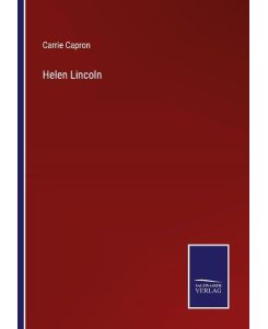 Helen Lincoln - Carrie Capron